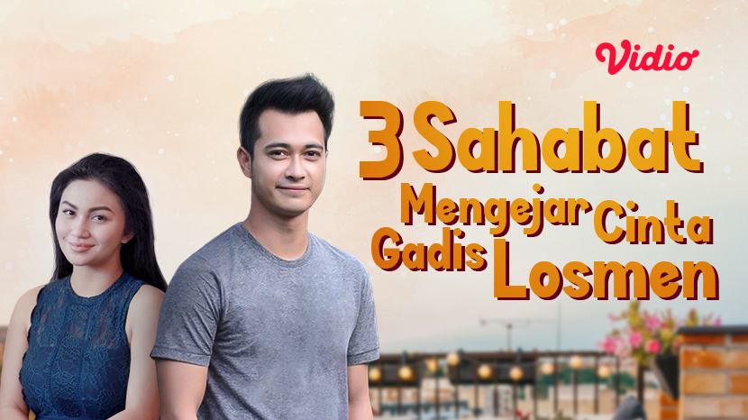 ftv tiga sahabat mengejar cinta gadis losmen
