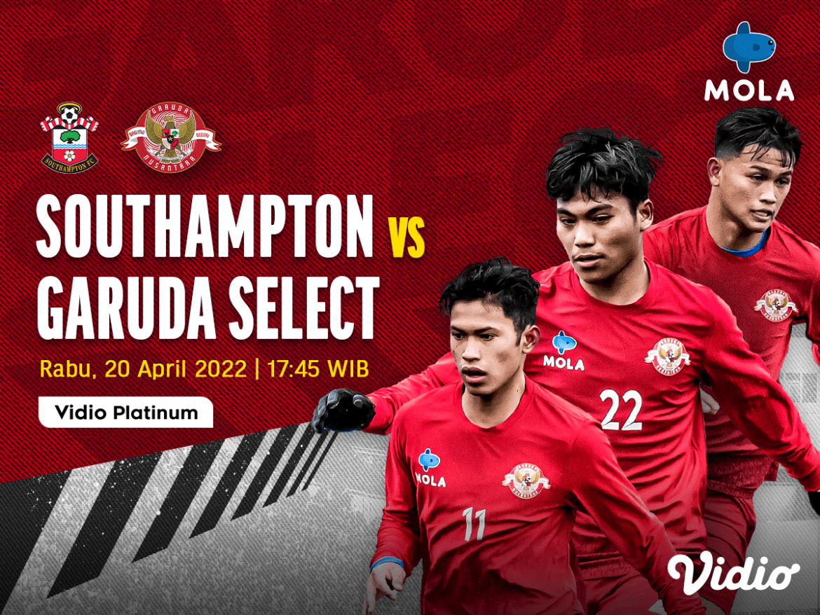 Jadwal Garuda Select 2022: Link Live Streaming Lawan Southampton