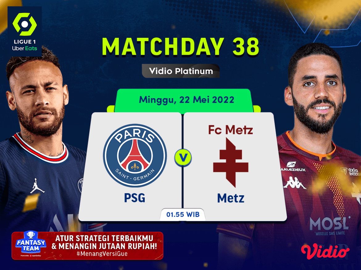 Ini Link Live Streaming Ligue 1: PSG vs Metz, Les Grenats Jauhi Zona Degradasi?