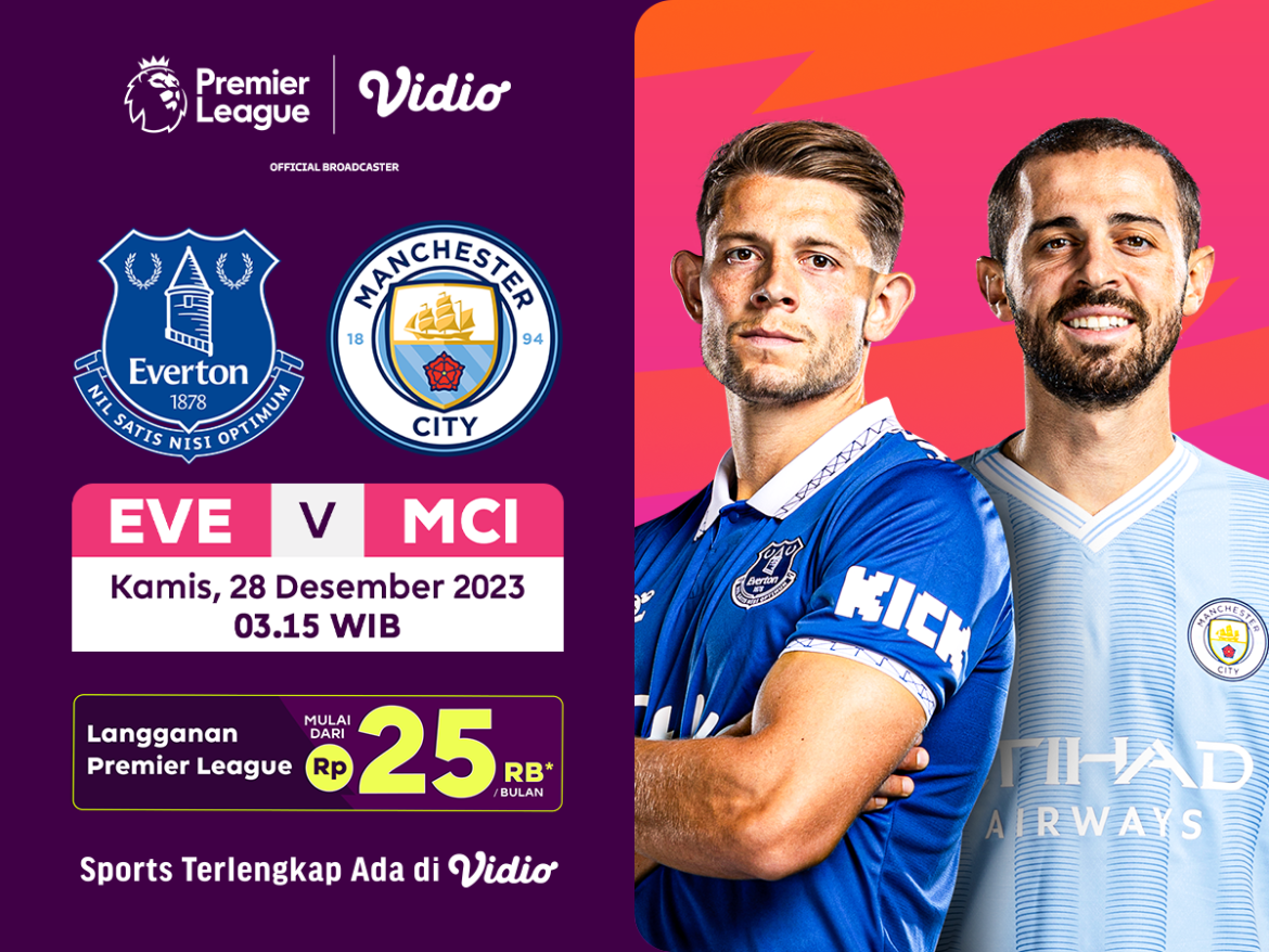 Link streaming Everton vs Man City, Kamis (28/12/2023). Liga Inggris 2023/2024 di Vidio