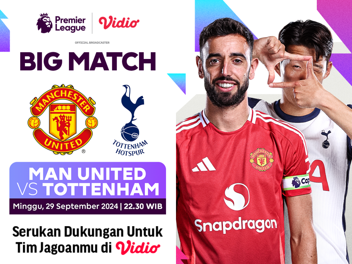 Siaran langsung premier league Man Utd vs Tottenham