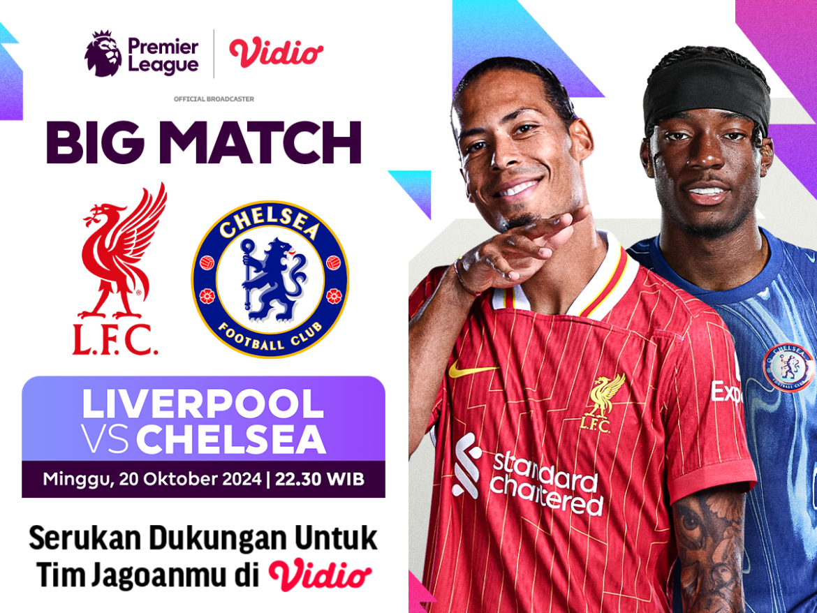 Live streaming super big match: Liverpool vs Chelsea
