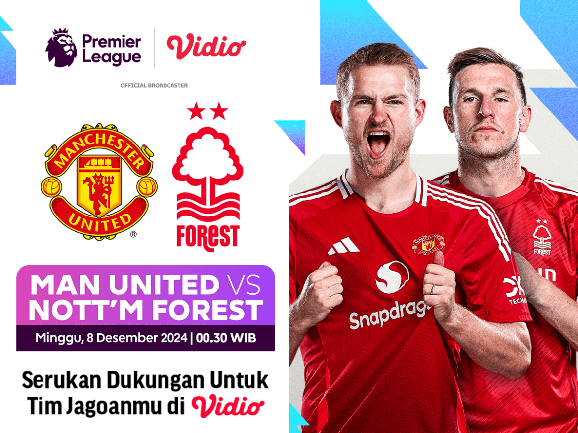 link siaran langsung manchester united vs nottingham forest duel sengit liga inggris